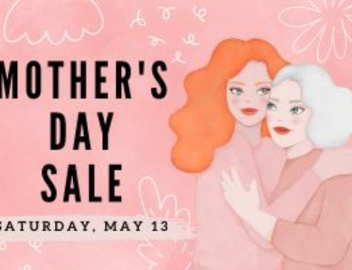 Mother’s Day Sale – May 13, 2023